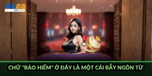 Chữ "bảo hiểm" ở đây là một cái bẫy ngôn từ