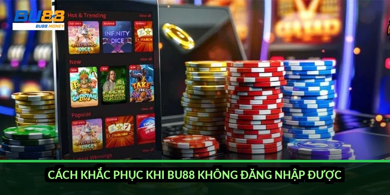 BU88 không đăng nhập được và cách khắc phục từng nguyên nhân 4 Cách khắc phục khi BU88 không đăng nhập được