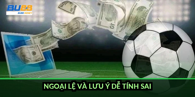Cách tính kèo phạt góc chuẩn từng loại tại BU88 2026 4 Ngoại lệ và lưu ý dễ tính sai